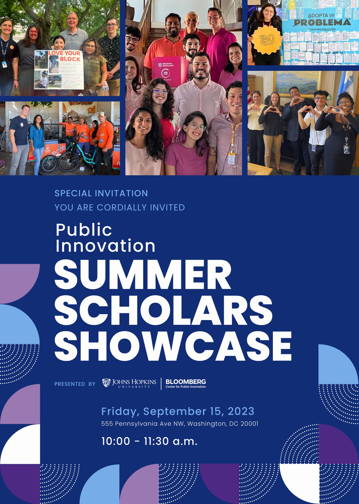 [Image Header]  Special Invitation You are cordially Invited to the   Public Innovation Summer Scholars Showcase Presented by the Bloomberg Center for Public Innovation at Johns Hopkins
